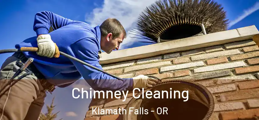 Chimney Cleaning Klamath Falls - OR