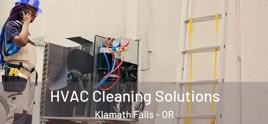 HVAC Cleaning Solutions Klamath Falls - OR