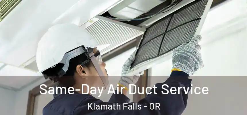  Same-Day Air Duct Service Klamath Falls - OR